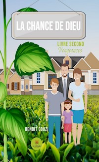 La chance de Dieu - Livre second - Benoit Couzi - E-Book