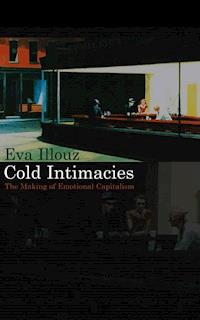 Cold Intimacies - Eva Illouz - E-Book