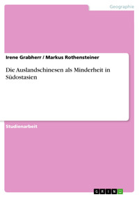 Die Auslandschinesen als Minderheit in Südostasien - Irene Grabherr - E-Book