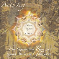 Nach innen hören - Anita Jung - Hörbuch
