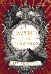 El imperio de los condenados - Jay Kristoff - E-Book