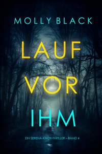 Lauf vor ihm (Ein Serena-Knox-Thriller – Band 4) - Molly Black - E-Book