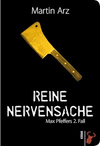 Reine Nervensache - Martin Arz - E-Book