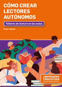 Cómo crear lectores autónomos - Ester Spiner - E-Book