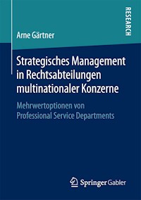 Strategisches Management in Rechtsabteilungen multinationaler Konzerne - Arne Gärtner - E-Book