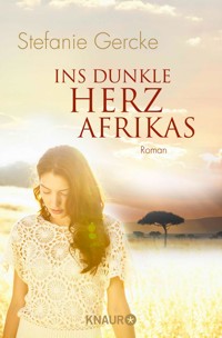 Ins dunkle Herz Afrikas - Stefanie Gercke - E-Book