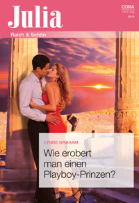 Wie erobert man einen Playboy-Prinzen? - Lynne Graham - E-Book