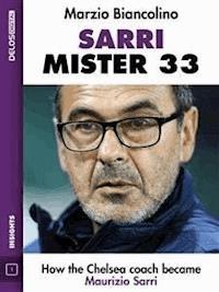 Sarri - Mister 33 - Marzio Biancolino - E-Book