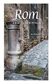 Rom abseits der Pfade - Elisabetta De Luca - E-Book
