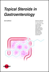 Topical Steroids in Gastroenterology - Stephan Miehlke - E-Book