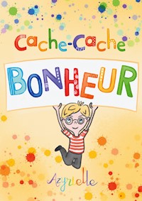 Cache-Cache Bonheur - Azyrielle JM - E-Book