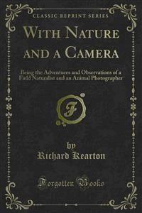 With Nature and a Camera - Richard Kearton - E-Book