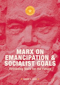 Marx on Emancipation and Socialist Goals - Robert X. Ware - E-Book