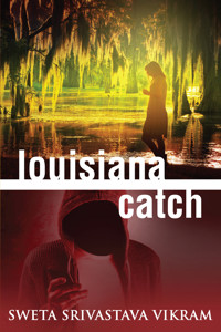 Louisiana Catch - Sweta Srivastava Vikram - E-Book
