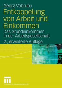 Entkoppelung von Arbeit und Einkommen - Georg Vobruba - E-Book