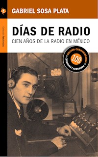 Días de radio - Gabriel Sosa Plata - E-Book