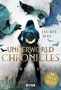 Underworld Chronicles - Verflucht - Jackie May - E-Book
