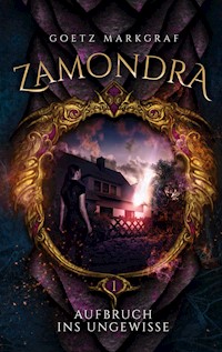 Zamondra - Goetz Markgraf - E-Book
