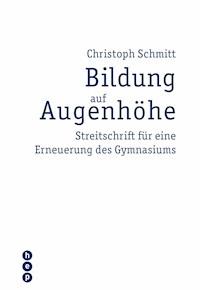 Bildung auf Augenhöhe - Christoph Schmitt - E-Book