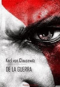 De la guerra - Karl Von Clausewitz - E-Book