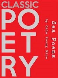 Sea Poems - Cale Young Rice - E-Book