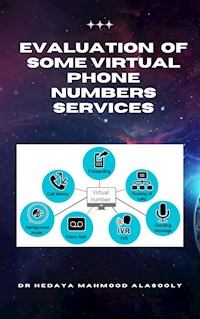 Evaluation of Some Virtual Phone Numbers Services - Dr. Hidaia Mahmood Alassouli - E-Book