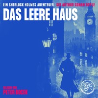 Das leere Haus - Sir Arthur Conan Doyle - Hörbuch