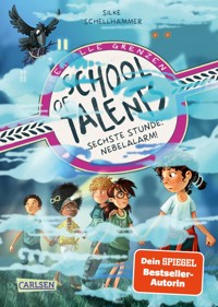 School of Talents 6: Sechste Stunde: Nebelalarm! - Silke Schellhammer - E-Book
