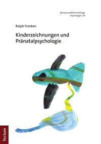 Kinderzeichnungen und Pränatalpsychologie - Ralph Frenken - E-Book