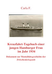Kreuzfahrt-Tagebuch einer jungen Hamburger Frau im Jahr 1934 - Carla F. - E-Book