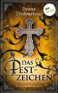 Das Pestzeichen - Deana Zinßmeister - E-Book