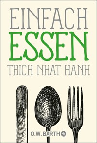 Einfach essen - Thich Nhat Hanh - E-Book