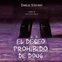 El deseo prohibido de Doug - Darlis Stefany - Hörbuch