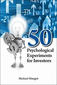 50 Psychological Experiments for Investors -  - E-Book