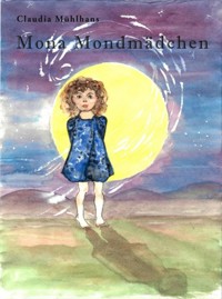 Mona Mondmädchen - Claudia Mühlhans - E-Book