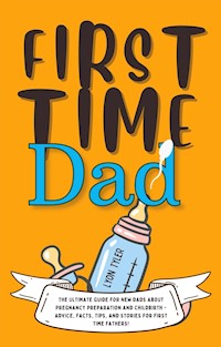First Time Dad - Lyon Tyler - E-Book