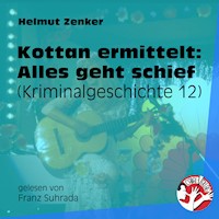 Kottan ermittelt: Alles geht schief - Helmut Zenker - Hörbuch
