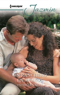 Un ranchero en apuros - Patricia Knoll - E-Book