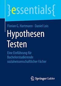 Hypothesen Testen - Florian G. Hartmann - E-Book