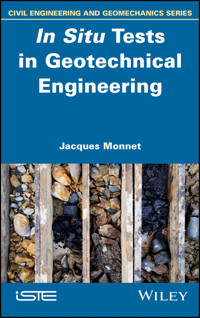 In Situ Tests in Geotechnical Engineering - Jacques Monnet - E-Book