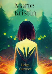 Marie-Kristin - Helga Gurtner - E-Book
