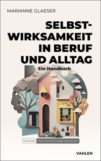 Selbstwirksamkeit in Beruf und Alltag - Marianne Glaeser - E-Book