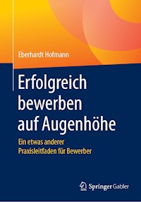 Erfolgreich bewerben auf Augenhöhe - Eberhardt Hofmann - E-Book