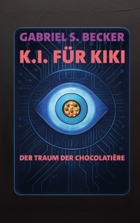 K.I. für Kiki - Gabriel Saadi Becker - E-Book