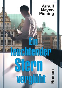 Ein leuchtender Stern verglüht - Arnulf Meyer-Piening - E-Book