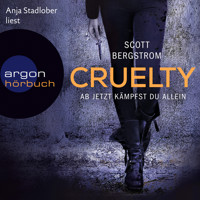 Cruelty - Ab jetzt kämpfst du allein (Ungekürzte Lesung) - Scott Bergstrom - Hörbuch