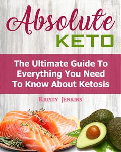 Absolute Keto - Kristy Jenkins - E-Book