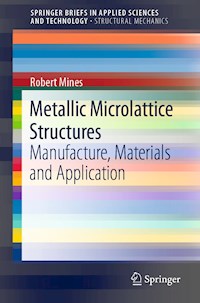 Metallic Microlattice Structures - Robert Mines - E-Book