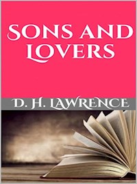 Sons and Lovers - D. H. Lawrence - E-Book