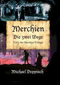 Merchien - Die sehnlichst erwartete Fortsetzung von Hänsel und Gretel - Michael Deppisch - E-Book